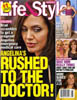 Life & Style - Angelina's rushed to the doctor
