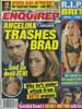 National Enquirer - Angelina trashes Brad