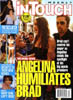 In Touch - Angelina humiliates Brad